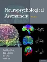 Neuropsychological Assessment 9780195395525 Erin D. Bigler Daniel Tranel Muriel Deutsch Lezak Diane B. Howieson Brukte bøker