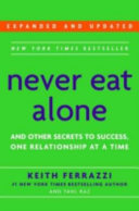 Never Eat Alone and Other Secrets to Success 9780385512053 Keith Ferrazzi Tahl Raz Brukte bøker