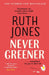 Never greener 9781784162221 Ruth Jones Brukte bøker