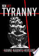 NEW LEFT TYRANNY 9781949586084 Hanne Herland Brukte bøker