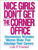 Nice Girls Don't Get the Corner Office 9780446695770 Lois P. Frankel Brukte bøker