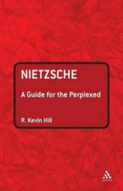 Nietzsche: A Guide for the Perplexed 9780826489258 R. Kevin Hill Brukte bøker