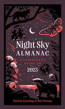 Night Sky Almanac 2023: a Stargazer's Guide 9780008532598 Storm Dunlop Wil Tirion Royal Observatory Greenwich Collins Collins Astronomy Brukte bøker