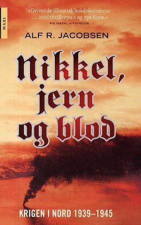 Nikkel, jern og blod 9788203234842 Alf R. Jacobsen Brukte bøker