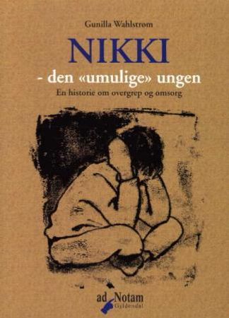 Nikki - den umulige gutten 9788241709586 Gunilla O. Wahlström Brukte bøker