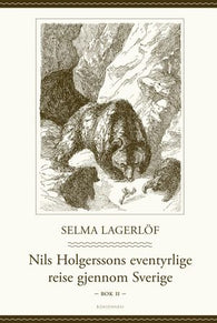 Nils Holgerssons eventyrlige reise gjennom Sverige 9788274885387 Selma Lagerlöf Brukte bøker