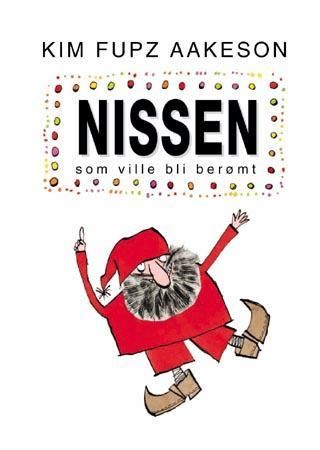 Nissen som ville bli berømt 9788247804421 Kim Fupz Aakeson Brukte bøker
