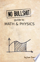 No bullshit guide to math and physics 9780992001001 Ivan Savov Brukte bøker