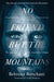 No Friend But the Mountains 9781529028485 Behrouz Boochani Brukte bøker