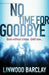 No time for goodbye 9780752893686 Linwood Barclay Brukte bøker