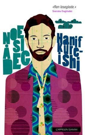 Noe å si deg 9788202298470 Hanif Kureishi Brukte bøker