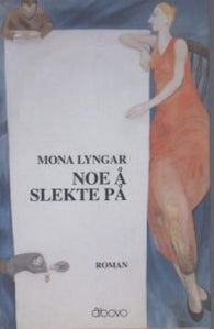 Noe å slekte på 9788291240015 Mona Lyngar Brukte bøker