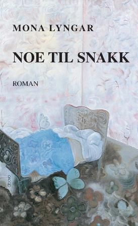 Noe til snakk 9788291240039 Mona Lyngar Brukte bøker