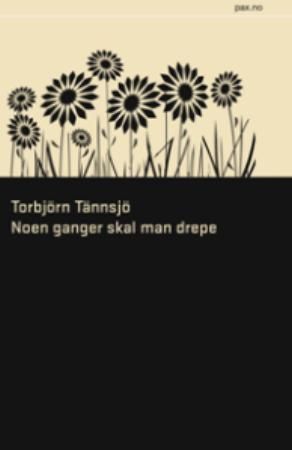 Noen ganger skal man drepe 9788253029979 Torbjörn Tännsjö Brukte bøker