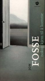 Nokon kjem til å komme: skodespel 9788252164350 Jon Fosse Brukte bøker