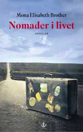 Nomader i livet 9788283303933 Mona Elisabeth Brøther Brukte bøker
