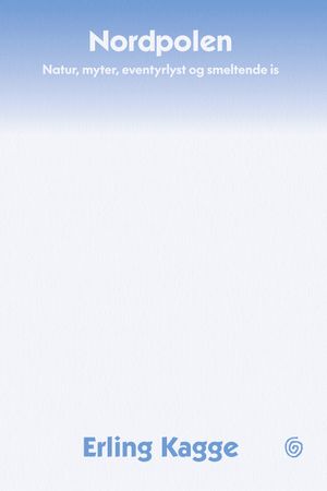 Nordpolen 9788248936527 Erling Kagge Brukte bøker