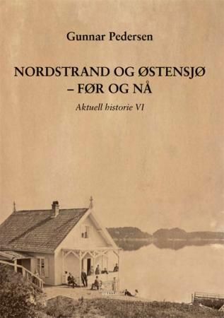Nordstrand og Østensjø - før og nå 9788282650762 Gunnar Pedersen Brukte bøker