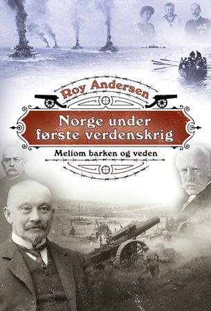 Norge under første verdenskrig 9788203398940 Roy Andersen Brukte bøker
