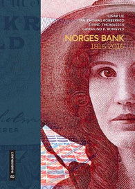 Norges Bank 1816-2016 9788245019292 Einar Lie Eivind Thomassen Jan Thomas Kobberrød Gjermund Forfang Rongved Brukte bøker