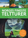Norges fineste teltturer 9788241934353 Terje Karlung Brukte bøker