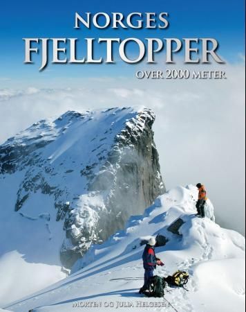 Norges fjelltopper over 2000 meter 9788299701358 Morten Helgesen Julia Helgesen Brukte bøker