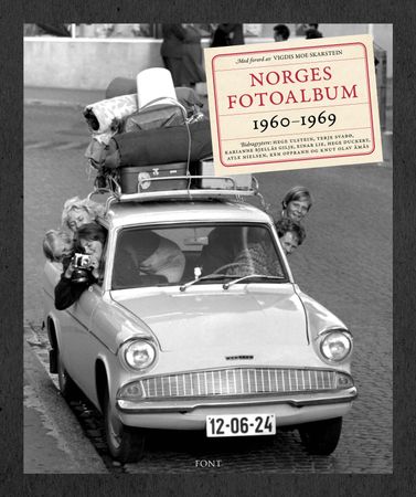 Norges fotoalbum 1960-1969 9788281694828 Terje Svabø Hege Ulstein Atle Nielsen Karianne Bjellås Gilje Hege Duckert Knut Olav Åmås Einar Lie Brukte bøker