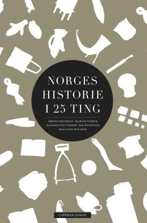 Norges historie i 25 ting 9788202421656 Marlen Ferrer Ragnhild Hutchison Hallvard Notaker Jørgen Bøckman Dag Hundstad Brukte bøker