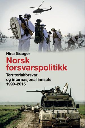 Norsk forsvarspolitikk 9788230401248 Nina Græger Brukte bøker