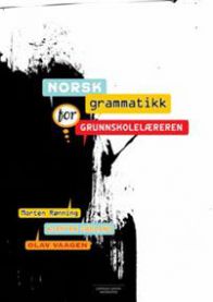 Norsk grammatikk for grunnskolelæreren 9788202428099 Morten Rønning Kjartan Sørland Olav Vaagen Brukte bøker