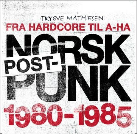 Norsk postpunk 1980-1985 9788282112055 Trygve Mathiesen Brukte bøker