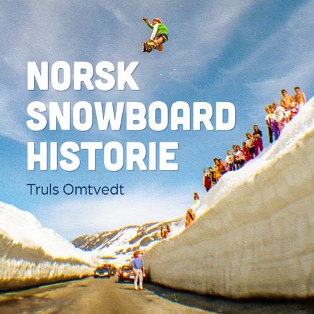 Norsk snowboard historie 9788230028872 Truls Omtvedt Brukte bøker