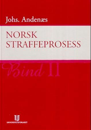 Norsk straffeprosess. Bd. 2 9788200454144 Johannes Andenæs Brukte bøker