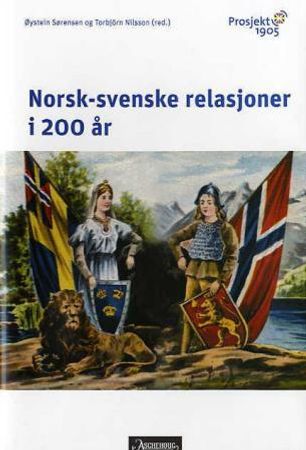 Norsk-svenske relasjoner i 200 år 9788203231766  Brukte bøker