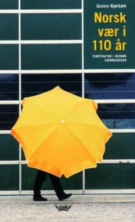 Norsk vær i 110 år 9788204086952 Gustav Bjørbæk Brukte bøker