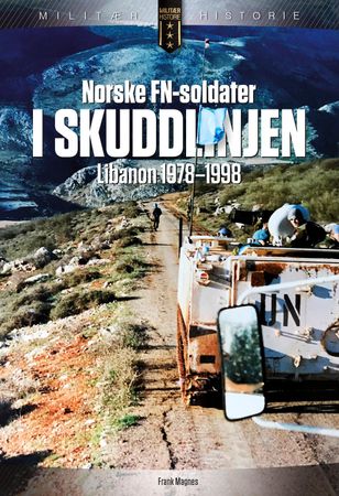 Norske FN-soldater i skuddlinjen 9788292938706 Frank Magnes Brukte bøker