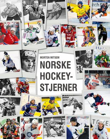 Norske hockeystjerner 9788230340387 Morten Mitsem Brukte bøker