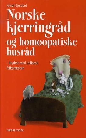 Norske kjerringråd og homøopatiske husråd 9788278891148 Aksel Gjerstad Brukte bøker