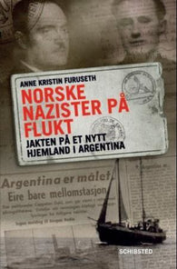 Norske nazister på flukt 9788251658034 Anne Kristin Furuseth Brukte bøker