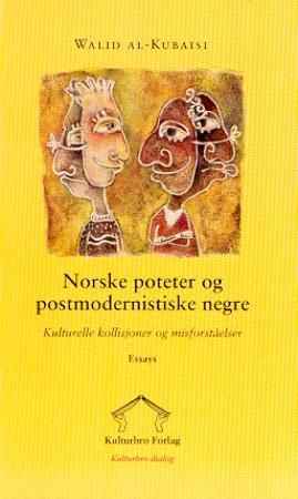 Norske poteter og postmodernistiske negre 9788291234274 Walid al-Kubaisi Brukte bøker