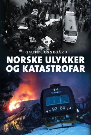 Norske ulykker og katastrofar 9788279591962 Gaute Losnegård Brukte bøker