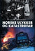 Norske ulykker og katastrofar 9788279591962 Gaute Losnegård Brukte bøker