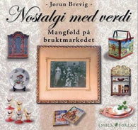 Nostalgi med verdi 9788292577042 Jorun Brevig Brukte bøker