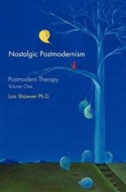 Nostalgic Postmodernism: Postmodern Therapy, 9780977383801 Lois Shawver Brukte bøker