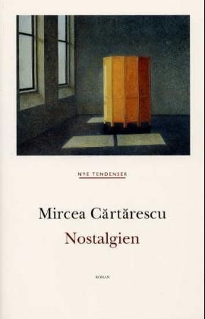 Nostalgien 9788274881211 Mircea Cartarescu Brukte bøker