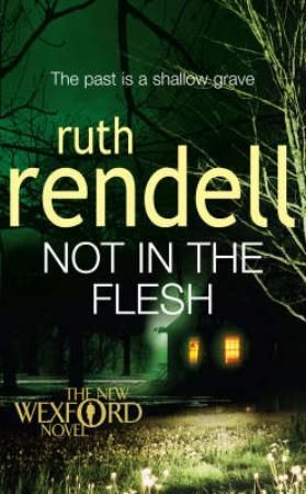 Not in the flesh 9780099517221 Ruth Rendell Brukte bøker