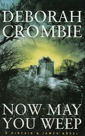 Now may you weep 9780330420136 Deborah Crombie Brukte bøker