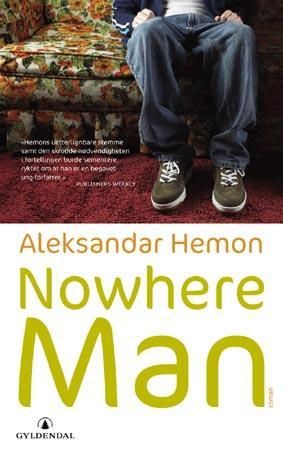 Nowhere man 9788205315631 Aleksandar Hemon Brukte bøker