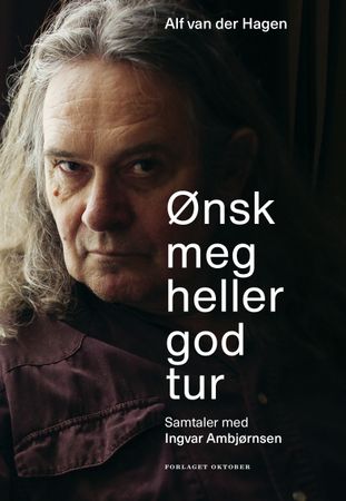 Ønsk meg heller god tur 9788249526796 Alf van der Hagen Brukte bøker