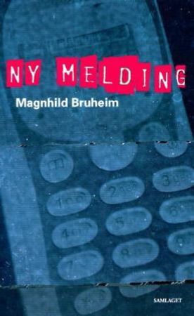 Ny melding 9788252162998 Magnhild Bruheim Brukte bøker
